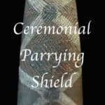 Ceremonial parrying shield