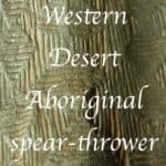 Western Desert Aboriginal spear thrower