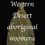 Western Desert aboriginal woomera
