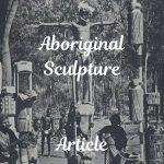 Thumbnail for article on Aboriginal Sculpture
