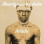 Thumbnail for article on Aboriginal baskets