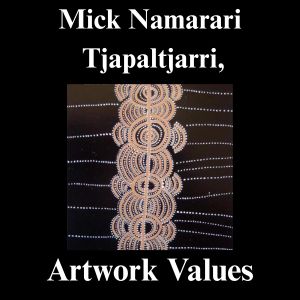 Thumbnail for article on Mick-Namarari-Tjapaltjarri Artwork Values